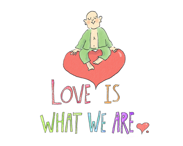 Love Is What We Are